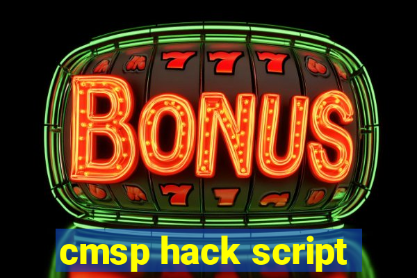 cmsp hack script